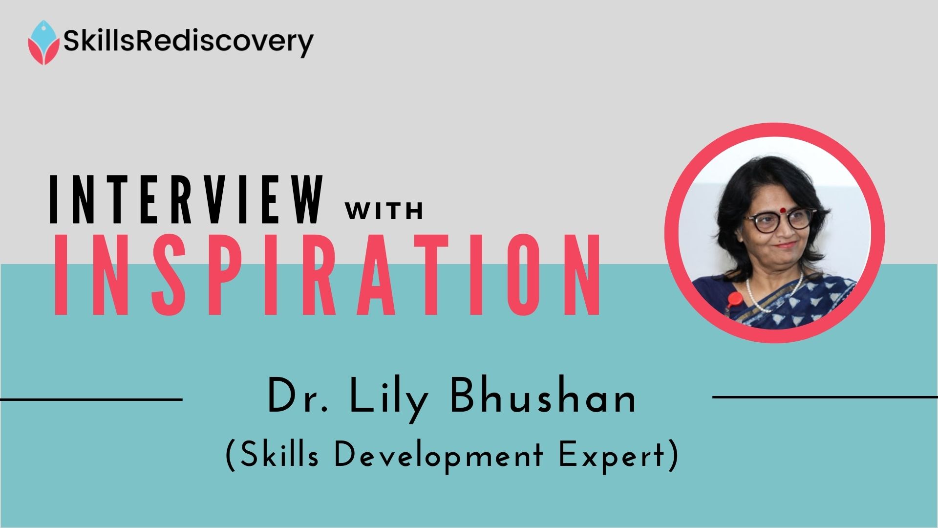 Dr. Lily Bhushan – Skills Development Expert | SkillsRediscovery