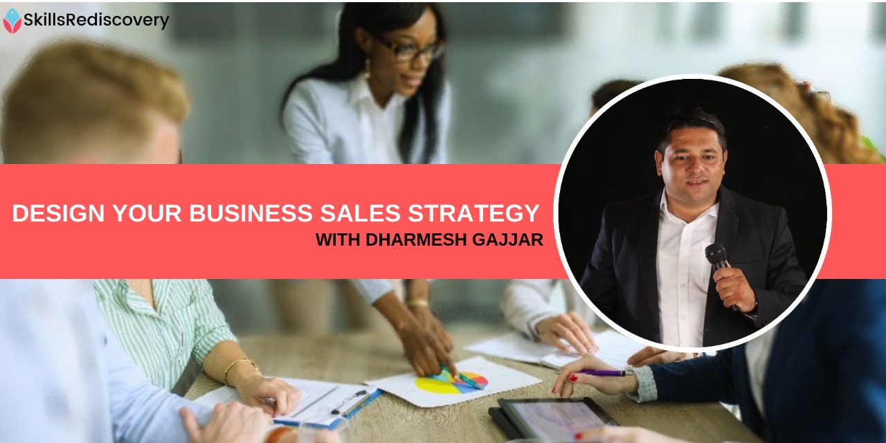 DESIGN YOUR BUSINESS SALES STRATEGY?