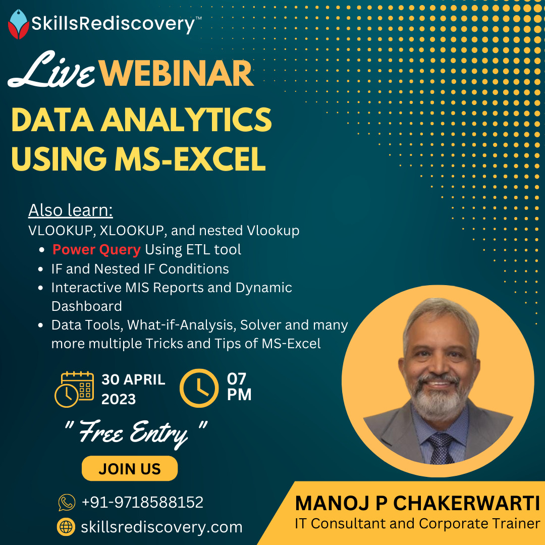 SkillsRediscovery offers a live webinar on Data Analytics using MS-Excel by Manoj Chakerwarti for working professionals and aspiring graduates to boost up their career.