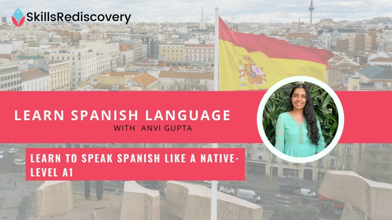 Learn to speak Spanish like a Native - Level A1