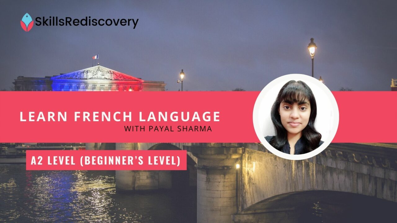 Learn French with Payal: A2 level (Beginner's level)