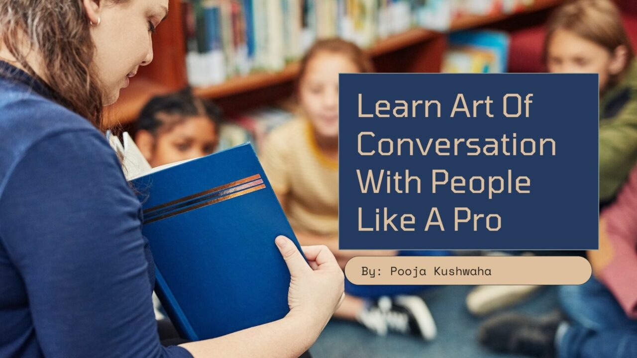 Learn Art Of Conversation With People Like A Pro
