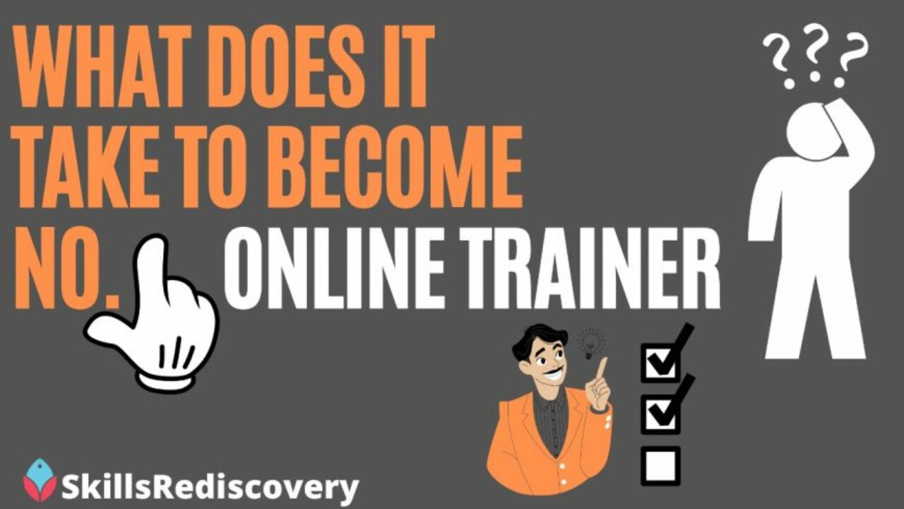 What-Does-It-Take-To-Become-No.-1-Online-Trainer-e1621329340848
